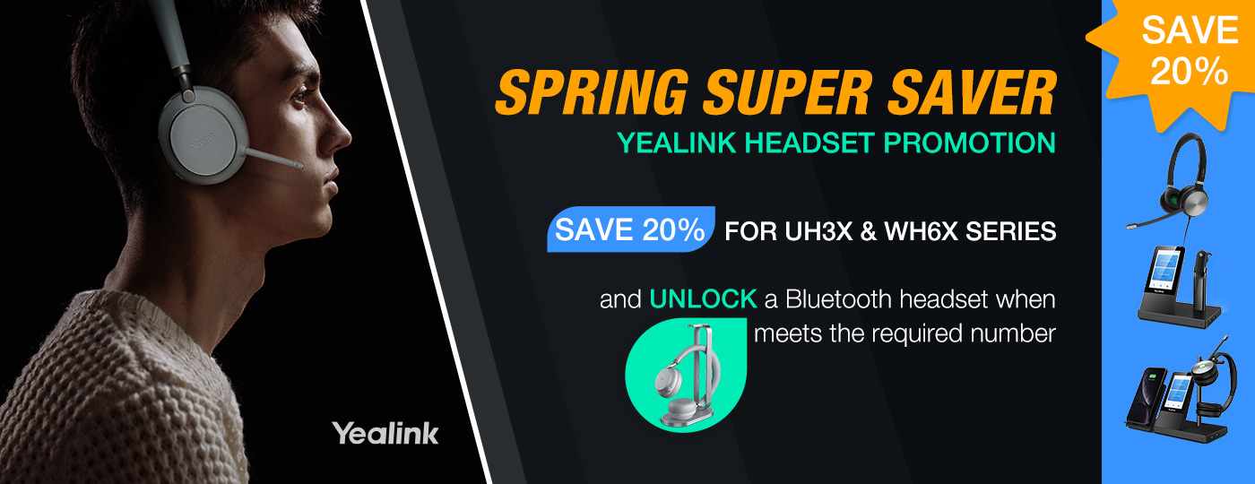 Save on Yealink Headsets with the Super Saver Promotion